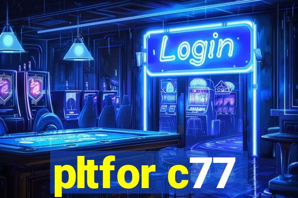 pltfor c77